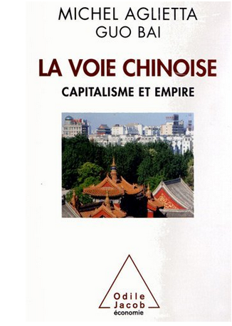 La voie chinoise de Michel Aglietta et Guo Bai