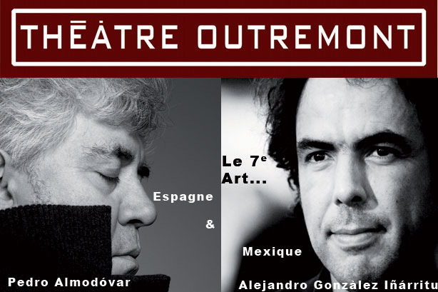 Le cinéma de Pedro Almodóvar et Alejandro González Iñárritu au Théâtre Outremont