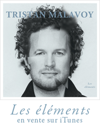 Spectacle Les Éléments : Tristan Malavoy