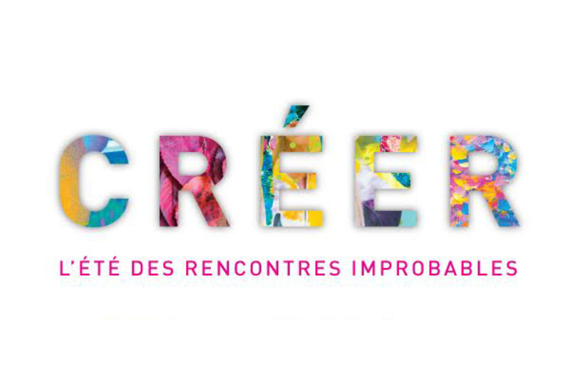 Créer: l'été des rencontres improbables