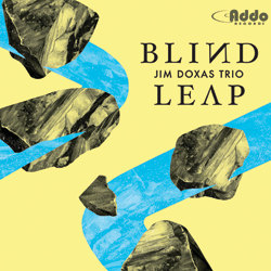 Jim Doxas Trio: Blind Leap