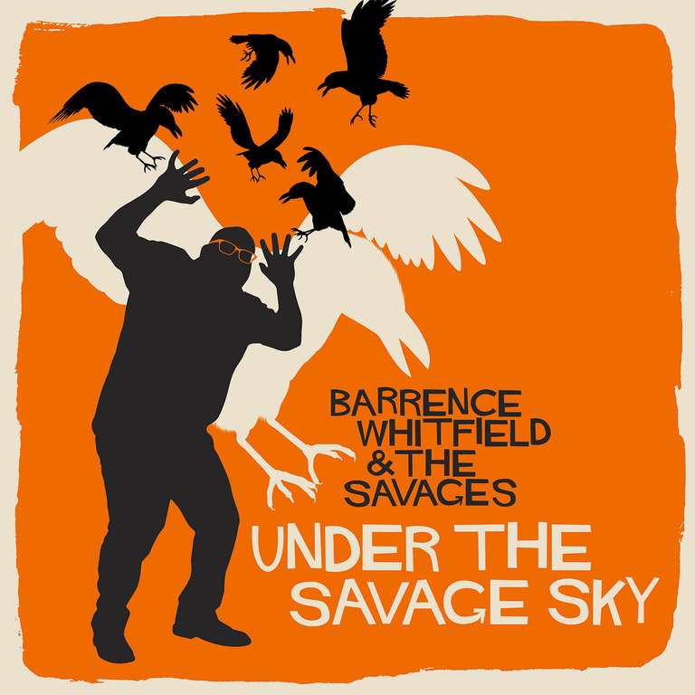 Barrence Whitfield & the Savages: Under the Savage Sky