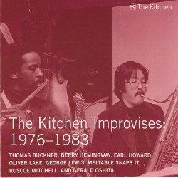 Artistes variés: The Kitchen Improvises: 1976-1983