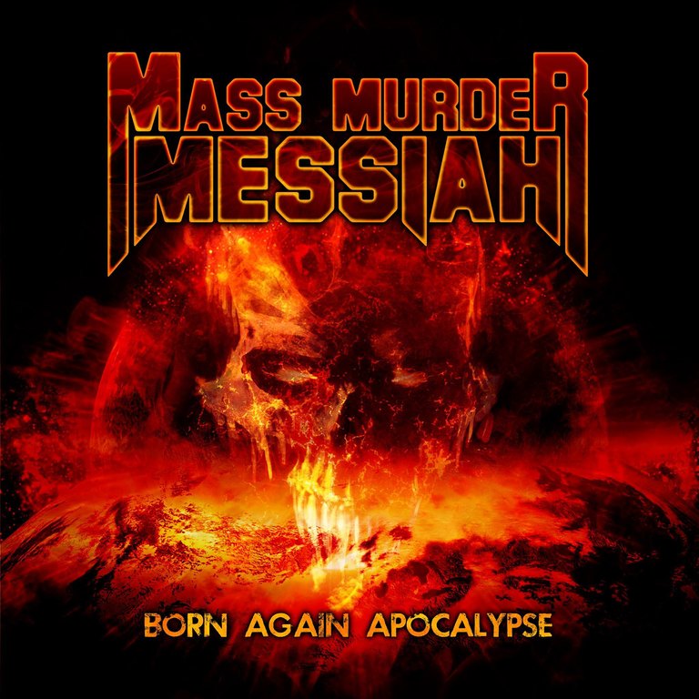 Mass Murder Messiah: Born Again Apocalypse
