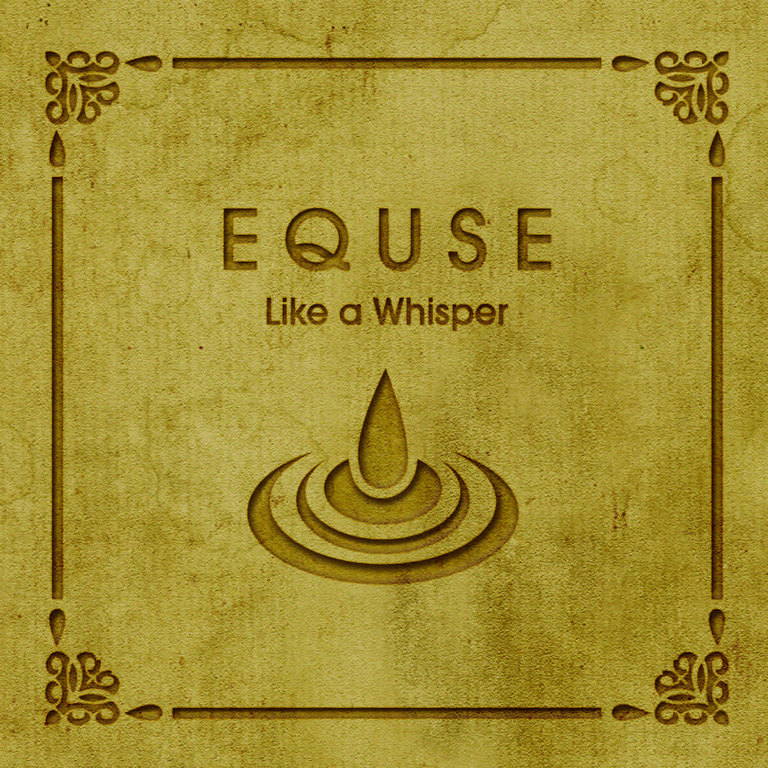 Equse: Like A Whisper