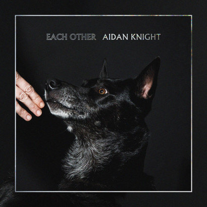 Aidan Knight: Each Other