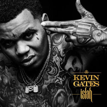 Kevin Gates: Islah