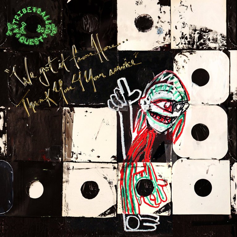 A Tribe Called Quest: We Got It from Here… Thank You 4 Your Service