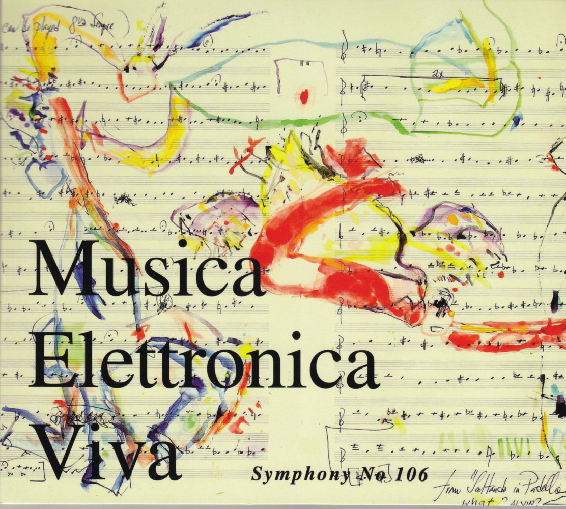 Musica Elettronica Viva: Symphony No. 106