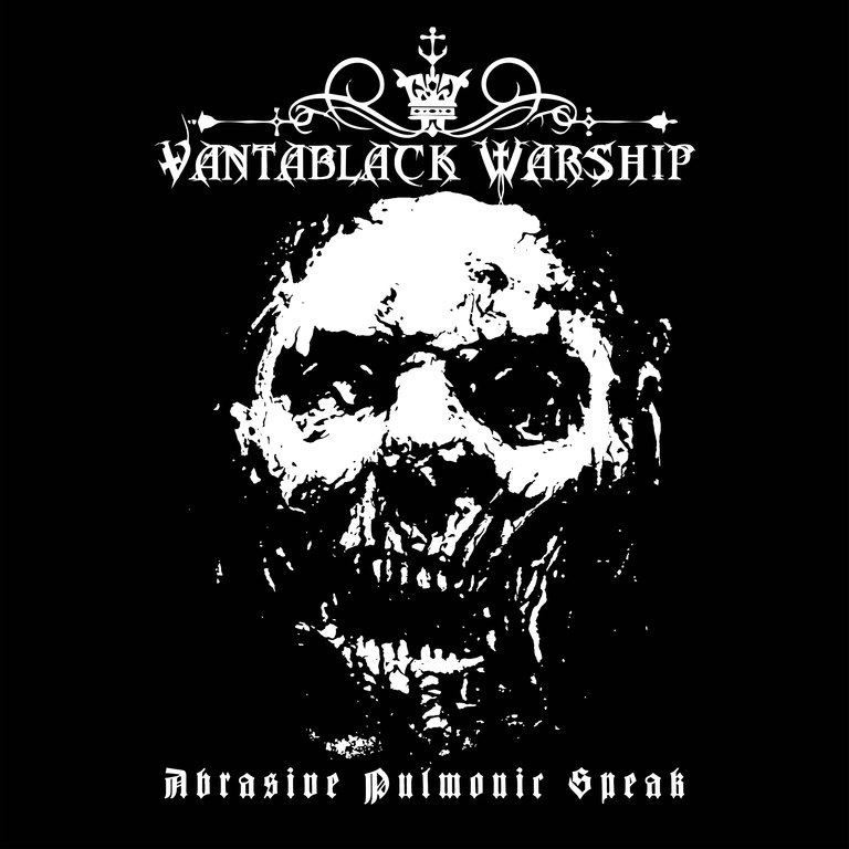 Vantablack Warship: Abrasive Pulmonic Speak