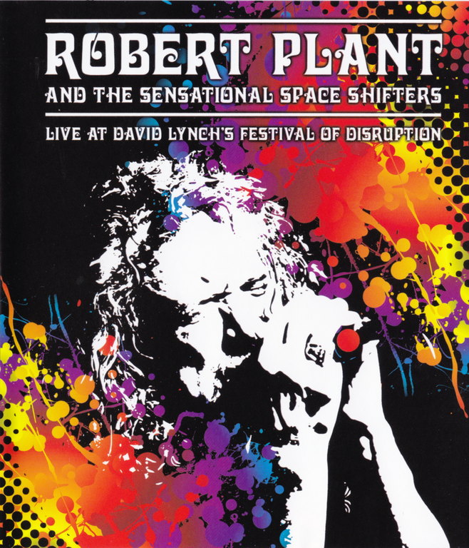 Robert Plant and The Sensational Space Shifters: Live At David Lynch's Festival Of Disruption