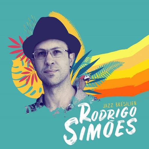 Rodrigo Simoes: Jazz brésilien
