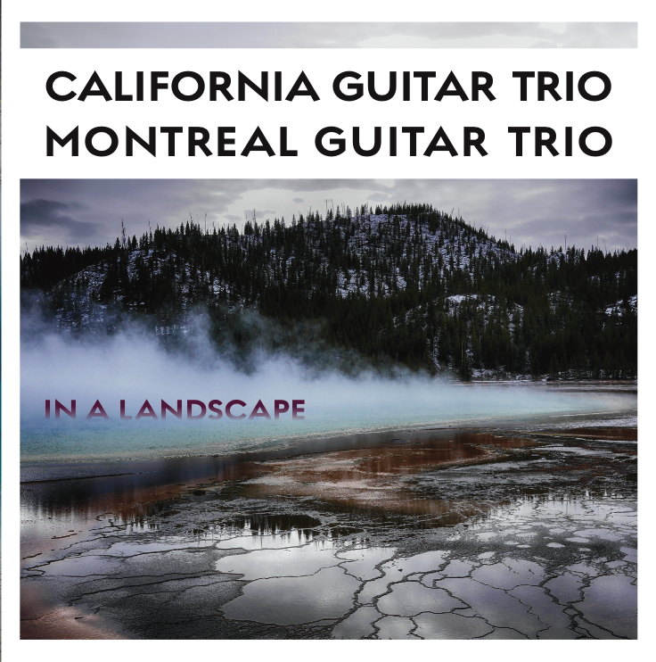 California Guitar Trio / Montréal Guitare Trio: In a Landscape