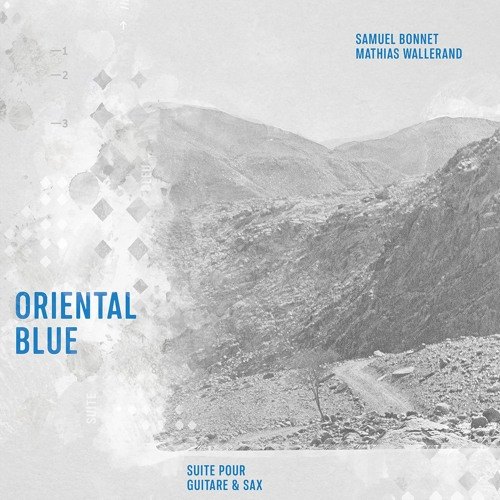 Samuel Bonnet & Mathias Wallerand: Oriental Blue