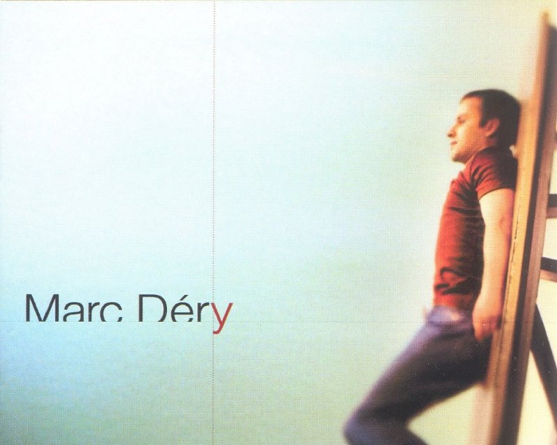 Il y a 20 ans : Marc Déry – Marc Déry