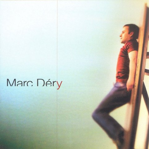 Il y a 20 ans : Marc Déry – Marc Déry