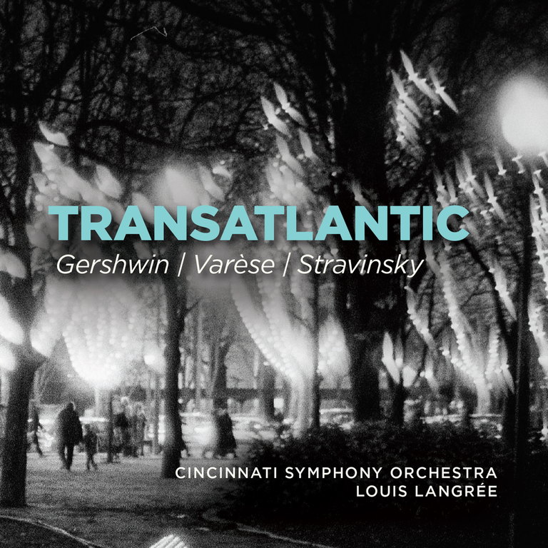Cincinnati Symphony Orchestra / Louis Langrée: Transatlantic