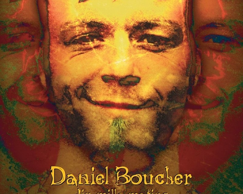 Il y a 20 ans : Daniel Boucher – Dix mille matins