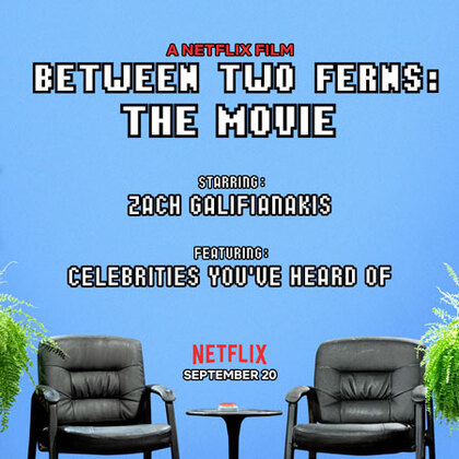 Between Two Ferns – The Movie