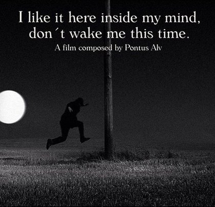 I Like it Here Inside My Mind, Don't Wake Me This Time