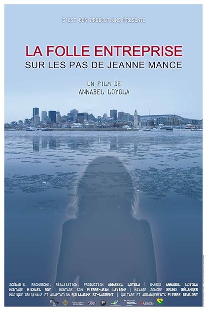 La Folle Entreprise – Sur les pas de Jeanne Mance