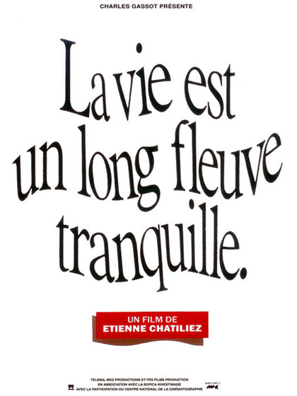 La Vie est un long fleuve tranquille
