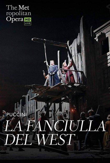 Metropolitan Opera – La Fanciulla del West