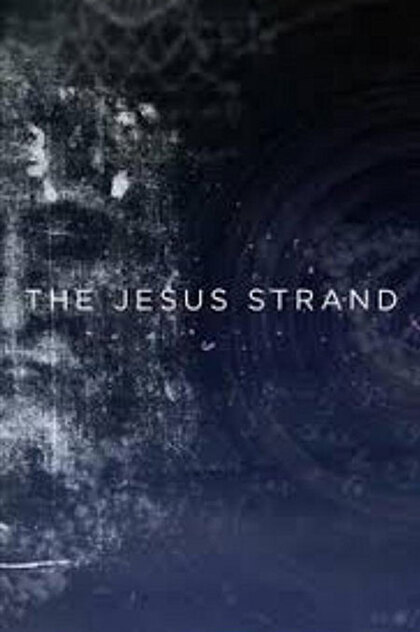 The Jesus Strand – A Search for DNA