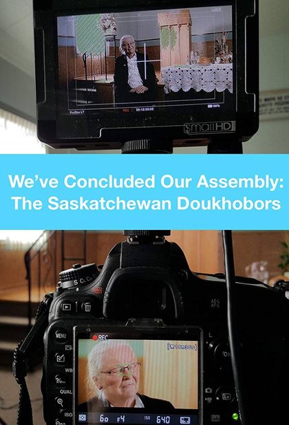 We've Concluded Our Assembly – The Saskatchewan Doukhobors